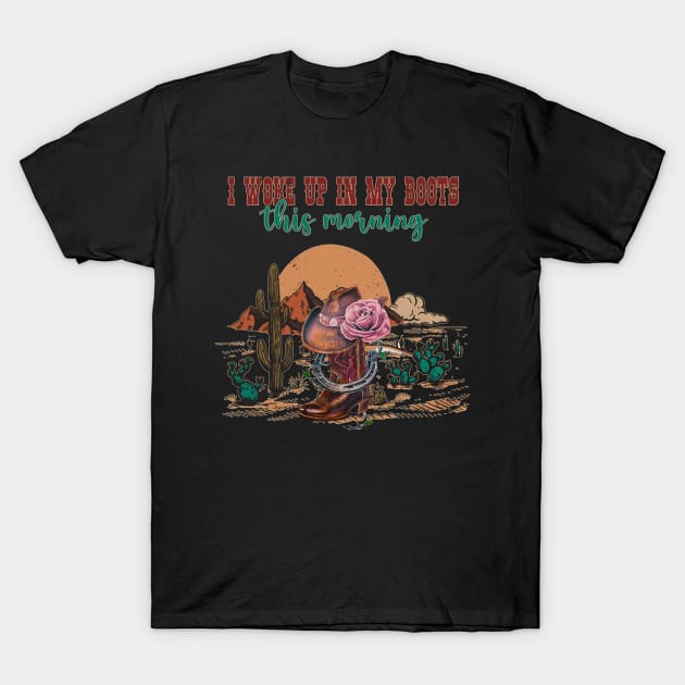 I Woke Up In My Boots This Morning Mountain Boots Cactus Desert T-Shirt by Merle Huisman